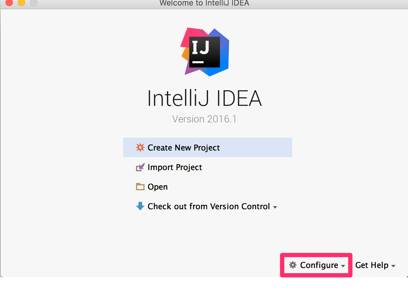 IntelliJ IDEAの起動画面のConfigure